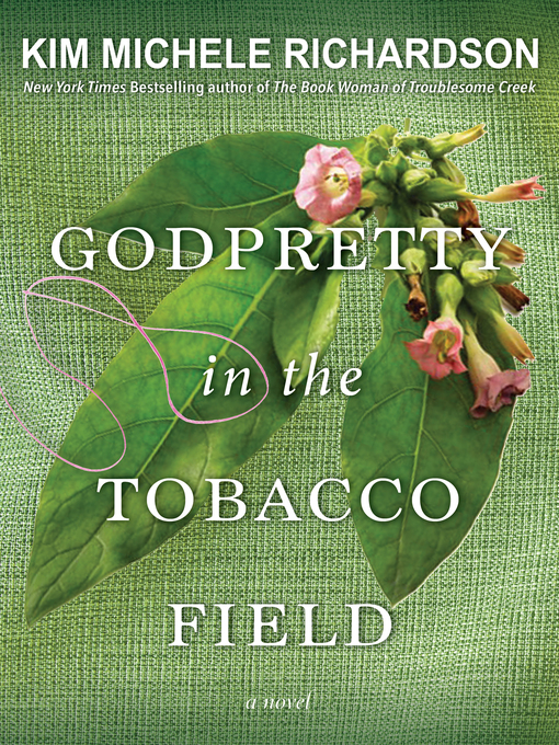 Title details for GodPretty in the Tobacco Field by Kim Michele Richardson - Wait list